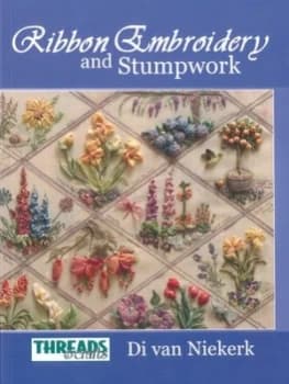 Ribbon Embroidery and Stumpwork by Di Van Niekerk Paperback