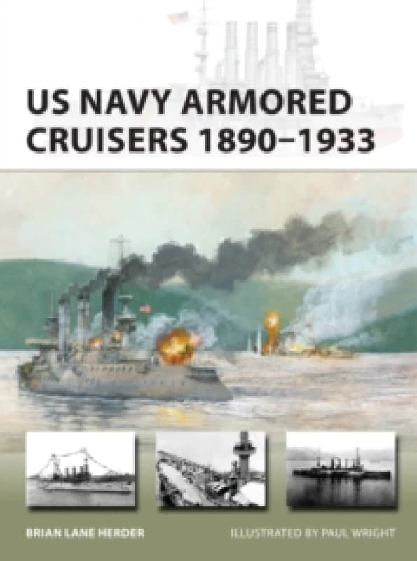 US Navy Armored Cruisers 1890-1933 Paperback / softback