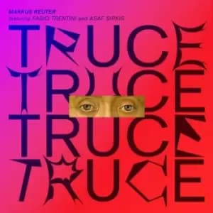 TRUCE by Markus Reuter CD Album