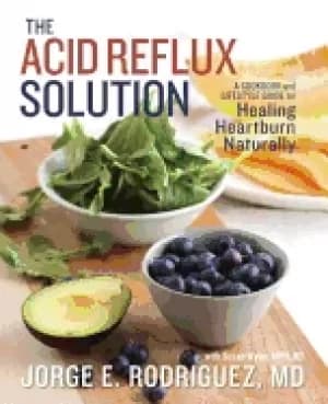 acid reflux solution a cookbook and lifestyle guide for healing heartburn n