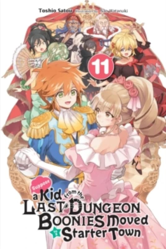 Suppose a Kid from the Last Dungeon Boonies Moved to a Starter Town, Vol. 11 (light novel) Paperback / softback