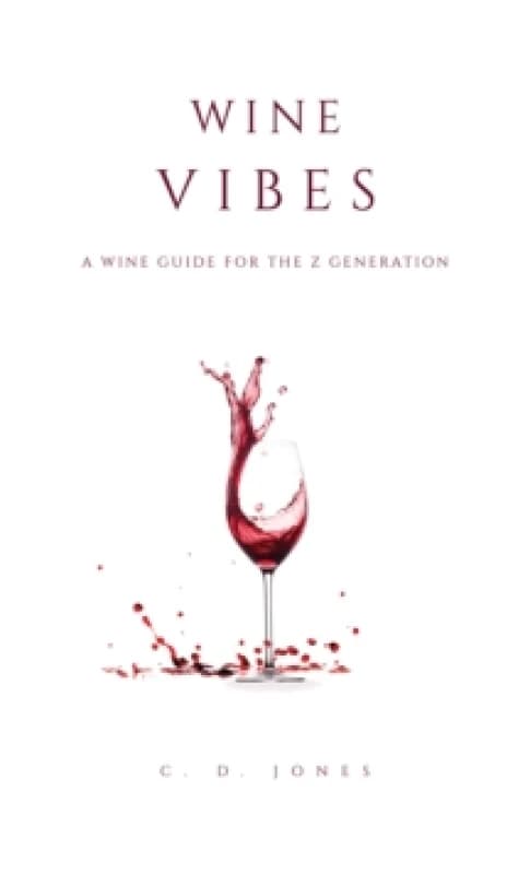 Wine Vibes. Paperback. By C D Jones Books
