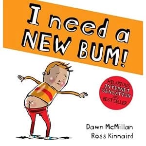 I Need a Bum Book by Dawn McMillan (Scholastic, 2018)