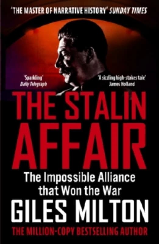 The Stalin Affair : The Impossible Alliance that Won the War Paperback / softback