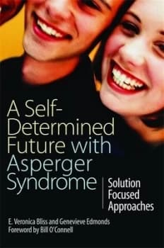 A self-determined future with Asperger syndrome by E. Veronica Bliss