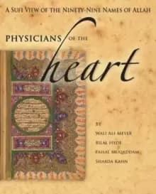 Physician'S of the Heart : A Sufi View of the 99 Names of Allah