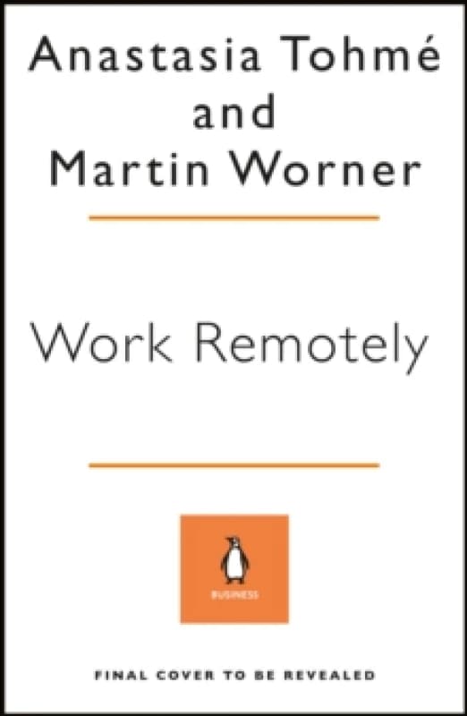 Work Remotely. Paperback. By Anastasia Tohme, Martin Worner Books