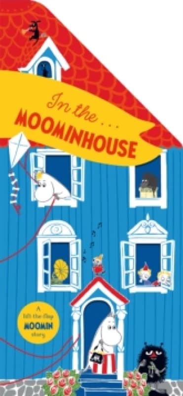 In the Moominhouse : A Lift-the-Flap Moomin Story Board book