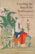 entering the way of the bodhisattva a new translation and contemporary guid