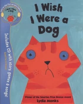 I Wish I Were a Dog by Lydia Monks Paperback