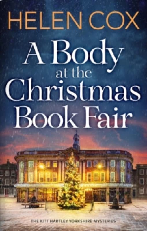 A Body at the Christmas Book Fair : A festive cosy mystery, perfect for book lovers Hardback