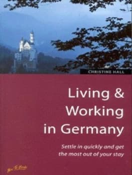 Living and Working in Germany by Chrsitine Hall Paperback