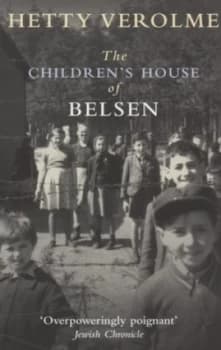 The Childrens House of Belsen by Hetty E Verolme Paperback
