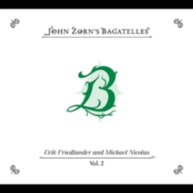 The Bagatelles Vol. 2: Erik Friedlander and Michael Nicolas CD / Album