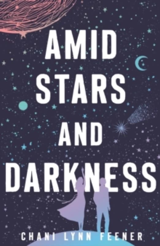 Amid Stars and Darkness. Paperback. By Chani Lynn Feener Books