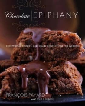 Chocolate Epiphany by Franois Payard and Anne E Mcbride Book