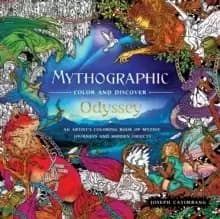 Mythographic Color and Discover: Odyssey : An Artist's Coloring Book of Mythic Journeys and Hidden Objects