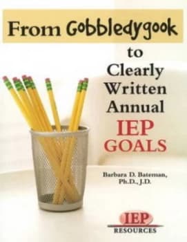 From Gobeldygook to Clearly Written Iep Goals by Barbara Bateman Paperback