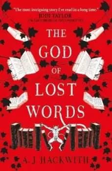 The God of Lost Words by A.J. Hackwith