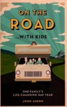 On the Road...With Kids by John Ahern Book