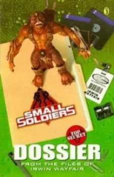 Small Soldiers Top Secret Dossier Paperback