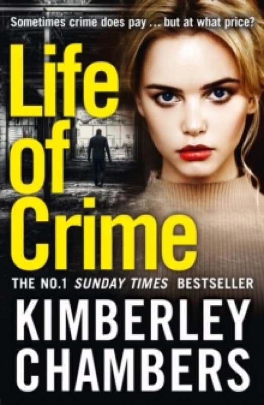 Life of Crime The Gripping No 1 Sunday Times Bestseller. Paperback. By Kimberley Chambers Books