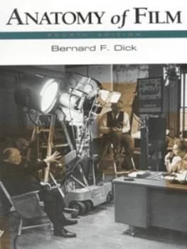 Anatomy of Film by Bernard F Dick Paperback