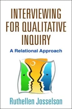 Interviewing for Qualitative InquiryA Relational Approach