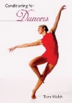 Conditioning for Dancers by Tom Welsh Paperback