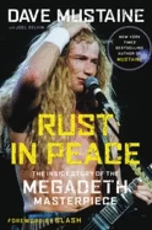 rust in peace the inside story of the megadeth masterpiece