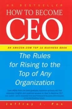 How to become CEO by Jeffrey J Fox