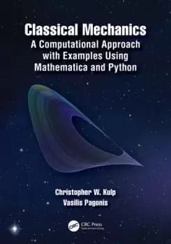 Classical MechanicsA Computational Approach with Examples Using Mathematica and Python