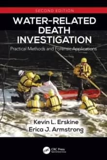 Water-Related Death Investigation : Practical Methods and Forensic Applications