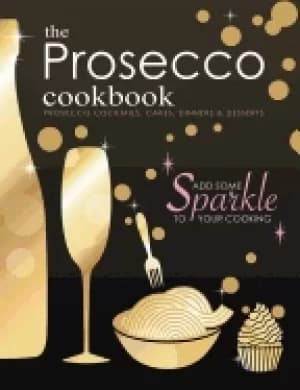prosecco cookbook prosecco