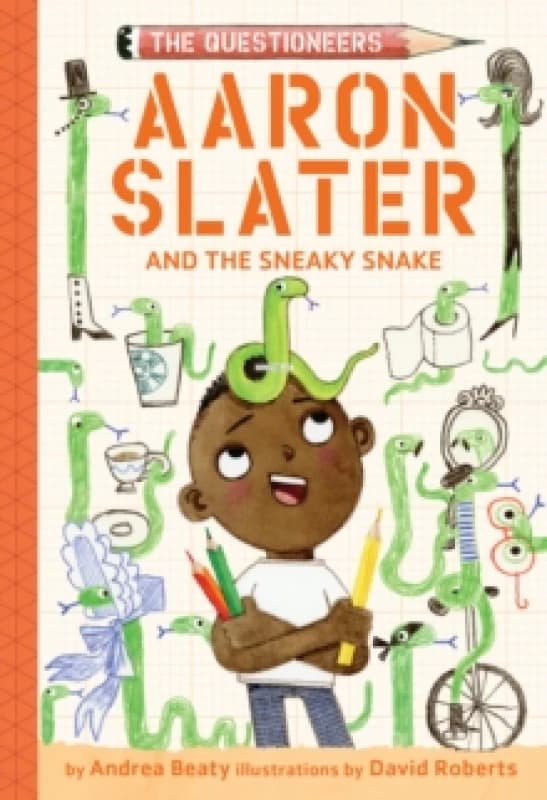 Aaron Slater and the Sneaky Snake : The Questioneers Book #6 Paperback / softback