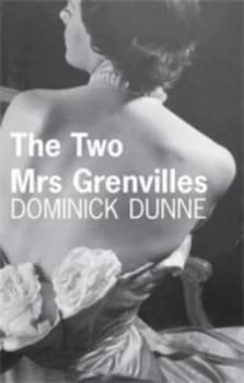 The Two Mrs Grenvilles by Dominick Dunne Paperback