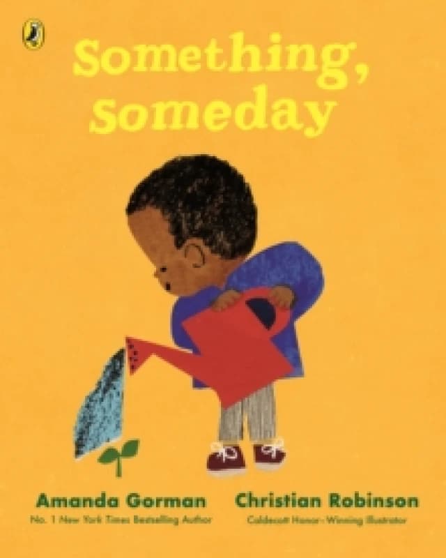 Something, Someday : A timeless picture book for the next generation of writers Paperback / softback