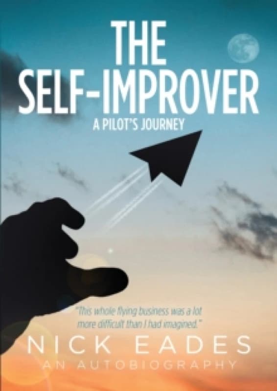 The Self-Improver : A Pilot's Journey Paperback / softback