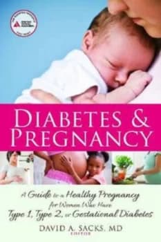 Diabetes and Pregnancy by David A. Sacks Paperback