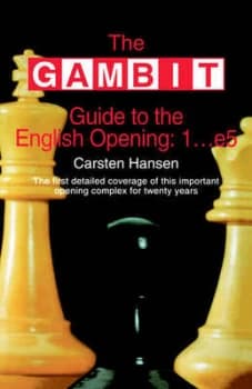 The Gambit Guide to the English Opening 1 E5 by Carsten Hansen Paperback