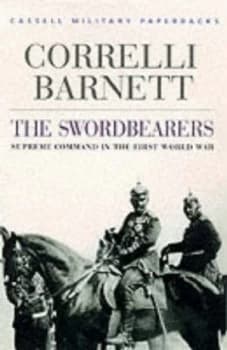 The Swordbearers by Correlli Barnett Paperback