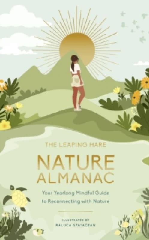 The Leaping Hare Nature Almanac. Hardback. By Leaping Hare Press Books