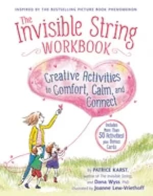 invisible string workbook creative activities to comfort calm and connect