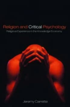 A Critical Psychology of Religion by Jeremy Carrette Paperback