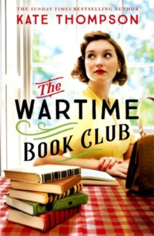 The Wartime Book Club : a gripping and heart-warming new story of love, bravery and resistance in WW2, inspired by a true story Hardback