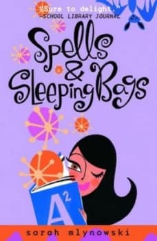 Spells and Sleeping Bags by Sarah Mlynowski Book