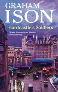 Hardcastles Soldiers by Graham Ison Hardback