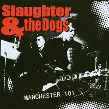 Slaughter & The Dogs - Manchester 101 CD