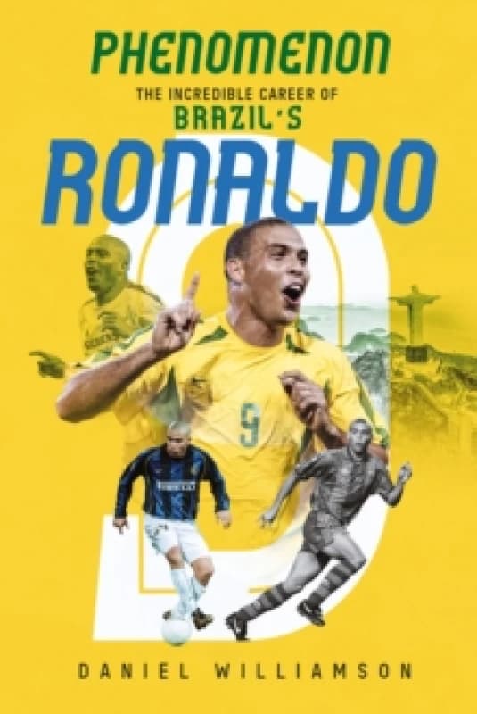 Phenomenon : The Incredible Career of Brazils Ronaldo Hardback