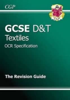 Gcse Design and Technology Textiles Ocr Revision Guide. Hardback